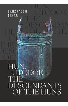 Poza produsului Hun utodok. The descendants of the huns - Banzragch Bayar