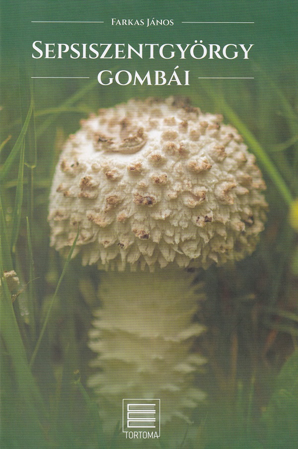 Sepsiszentgyorgy gombai - Farkas Janos
