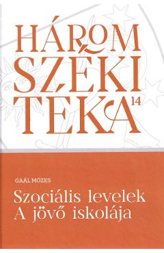 Poza produsului Szocialis levelek. A jovo iskolaja - Gaal Mozes