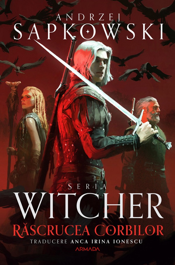 Rascrucea Corbilor. Prequel Seria Witcher - Andrzej Sapkowski