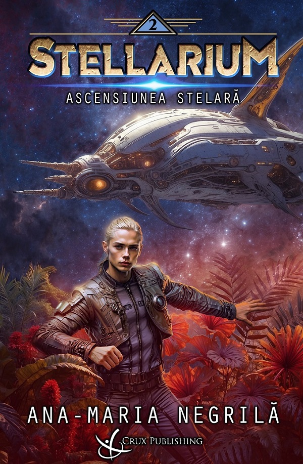 Ascensiunea stelara. Seria Stellarium Vol.2 - Ana-Maria Negrila