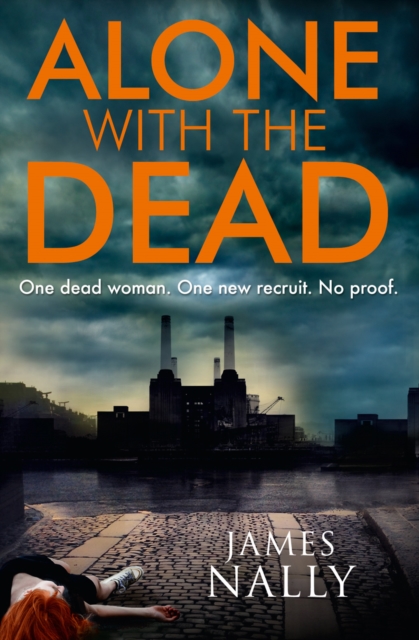 Alone with the Dead - James Nally