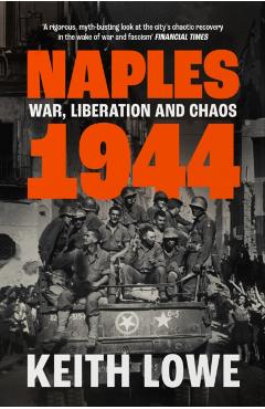 Naples 1944 - Keith Lowe