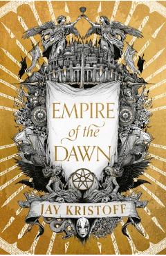 Poza produsului Empire of the Dawn - Jay Kristoff