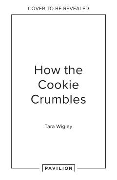 Coperta cărții 'How the Cookie Crumbles - Tara Wigley'