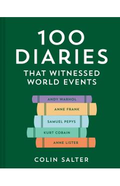 Coperta cărții '100 Diaries that Chronicled World Events - Colin Salter'