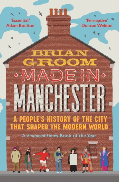 Coperta cărții 'Made in Manchester - Brian Groom'