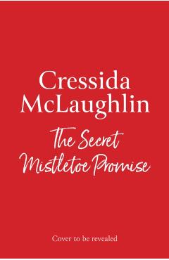 Poza produsului Secret Mistletoe Promise - Cressida Mclaughlin
