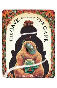 Coperta cărții 'The Cave Downwind of the Cafe - Mikey Please'