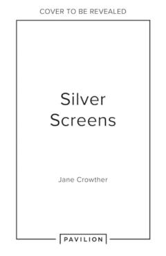 Coperta cărții 'Silver Screens - Jane Crowther'