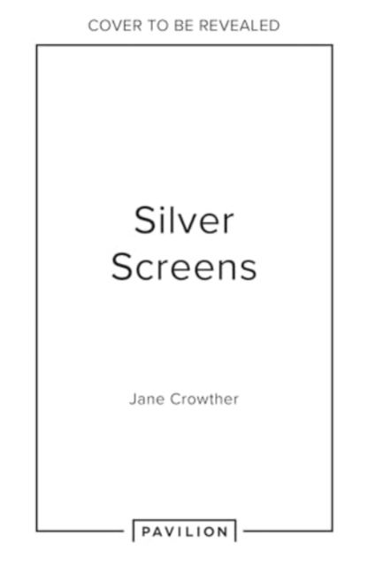 Silver Screens - Jane Crowther