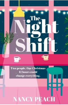 Coperta cărții 'Night Shift - Nancy Peach'