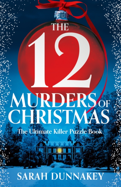 Coperta cărții 'Twelve Murders of Christmas - Sarah Dunnakey'