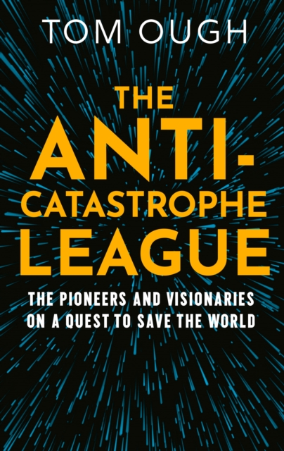 Anti-Catastrophe League - Tom Ough