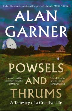 Powsels and Thrums - Alan Garner