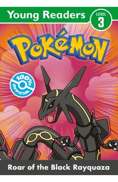Coperta cărții 'Pokemon Young Readers Level 3: Roar of the Black Rayquaza -'