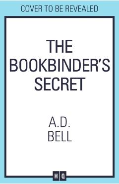 Bookbinder's Secret - A. D. Bell