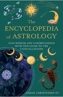 Encyclopedia of Astrology - Sarah Christensen Fu