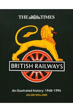 Times British Railways - Julian|times Books Holland