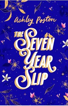 Seven Year Slip - Ashley Poston