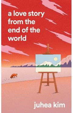 Love Story from the End of the World - Juhea Kim