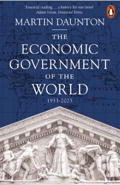Economic Government of the World - Martin Daunton
