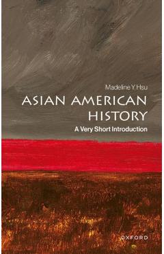 Coperta cărții 'Asian American History A Very Short Introduction -'