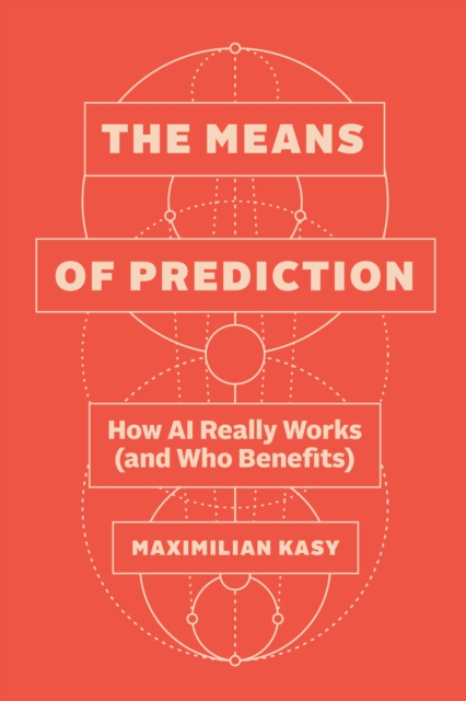 Means of Prediction - Maximilian Kasy