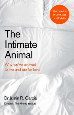 Intimate Animal - Dr Justin Garcia