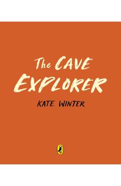 Cave Explorer - Kate Winter