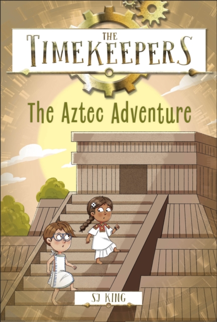 Coperta cărții 'Timekeepers: The Aztec Adventure - Sj King'