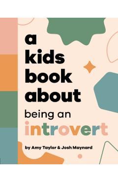 Kids Book About Being an Introvert - Amy|maynard Taylor