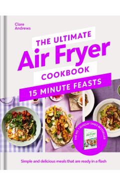 Poza produsului Ultimate Air Fryer Cookbook - Clare Andrews