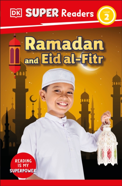 DK Super Readers Level 2 Ramadan and Eid al-Fitr - 