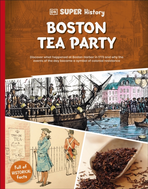 DK Super History Boston Tea Party - 