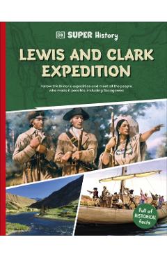 DK Super History Lewis and Clark Expedition -