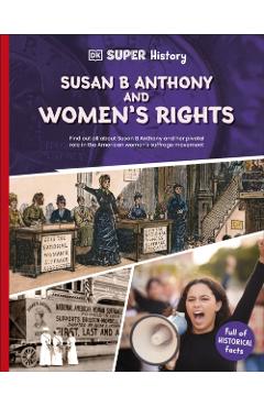 DK Super History Susan B Anthony and Women's Rights -
