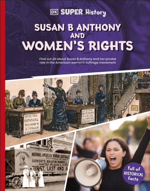 DK Super History Susan B Anthony and Women's Rights - 