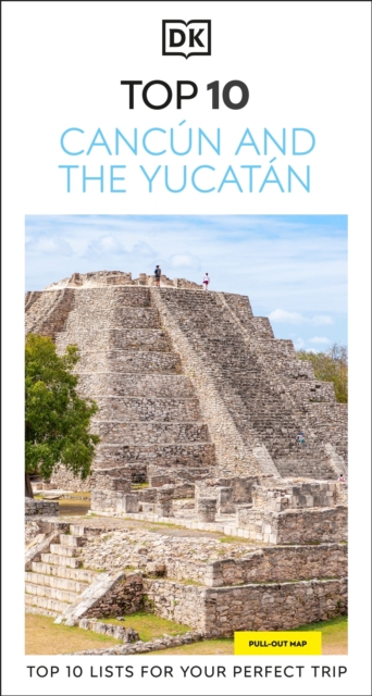 DK Top 10 Cancun and the Yucatan -