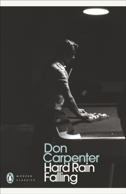 Hard Rain Falling - Don Carpenter