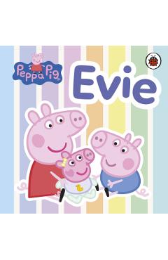 Coperta cărții 'Peppa Pig: Evie -'