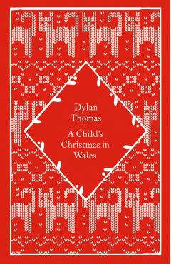 Child's Christmas in Wales - Dylan Thomas