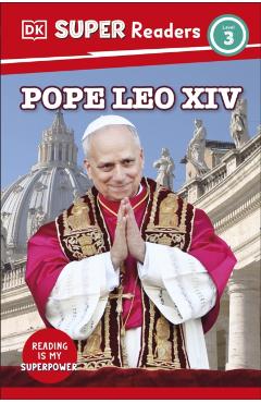 Coperta cărții 'DK Super Readers Level 3 Pope Leo XIV -'
