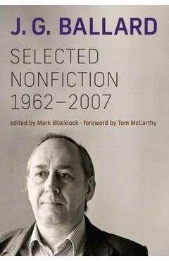Coperta cărții 'Selected Nonfiction, 1962–2007 - J. G.|blacklock Ballard'