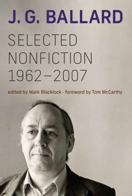 Selected Nonfiction, 1962–2007 - J. G.|blacklock Ballard
