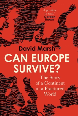 Can Europe Survive? - David Marsh