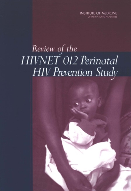Review of the HIVNET 012 Perinatal HIV Prevention Study - 