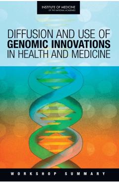 Diffusion and Use of Genomic Innovations in Health and Medicine -