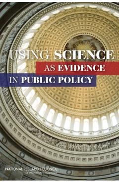 Using Science as Evidence in Public Policy -