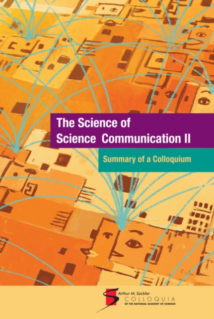 Science of Science Communication II - Arthur M.|national Academy Of Sciences Sackler